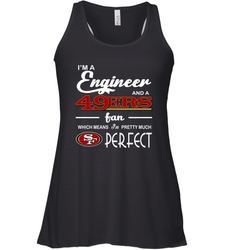 I'm A Engineer And A San Francisco 49ers Fan Engineer Gift Racerback Tank - KnowlegdeTee I'm A Engineer And A San Francisco 49ers Fan Engineer Gift Racerback Tank - KnowlegdeTee