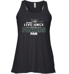 You Only Live Once Live As Green Bay Packers Fan Faithful Gift Racerback Tank - KnowlegdeTee You Only Live Once Live As Green Bay Packers Fan Faithful Gift Racerback Tank - KnowlegdeTee
