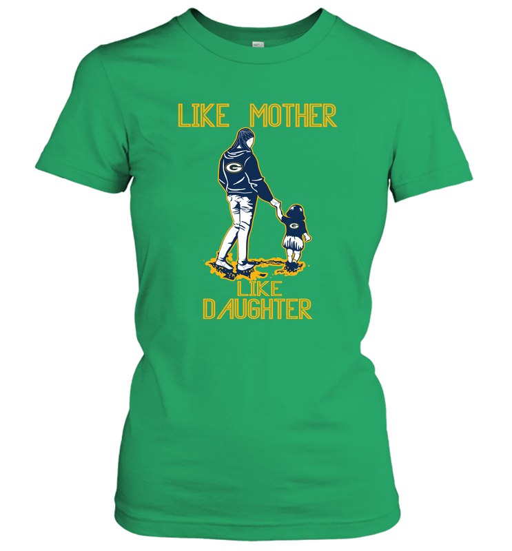 Like Mother Like Daughter Green Bay Packerss Best Mother_s Day Gift Family Matching Women's T-Shirt - KnowlegdeTee Like Mother Like Daughter Green Bay Packerss Best Mother_s Day Gift Family Matching Women's T-Shirt - KnowlegdeTee
