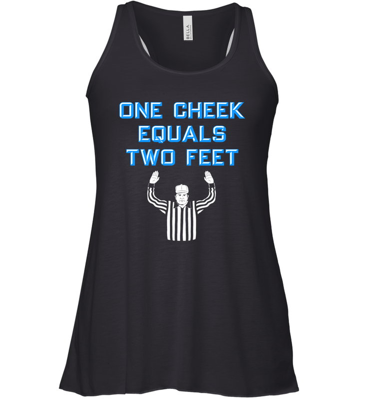 One Cheek Equals Two Feet Shirt Racerback Tank - KnowlegdeTee One Cheek Equals Two Feet Shirt Racerback Tank - KnowlegdeTee