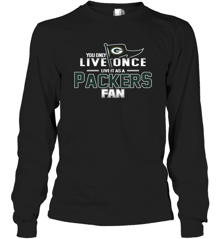 You Only Live Once Live As Green Bay Packers Fan Faithful Gift Long Sleeve T-Shirt - KnowlegdeTee You Only Live Once Live As Green Bay Packers Fan Faithful Gift Long Sleeve T-Shirt - KnowlegdeTee