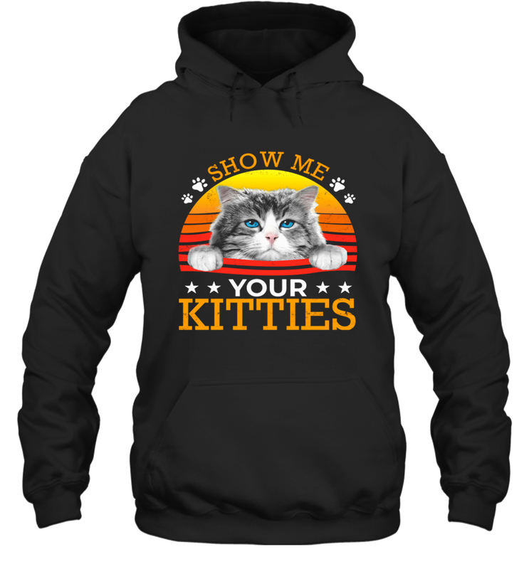 Vintage Show Me Your Kitties Shirt Hoodie - KnowlegdeTee Vintage Show Me Your Kitties Shirt Hoodie - KnowlegdeTee