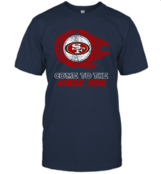 Come To The 49ers Side Star Wars X San Francisco 49ers Shirts T-Shirt - KnowlegdeTee Come To The 49ers Side Star Wars X San Francisco 49ers Shirts T-Shirt - KnowlegdeTee