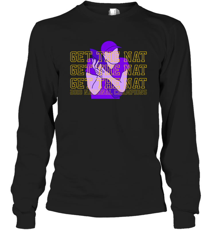 GET THE NAT Shirt Long Sleeve T-Shirt - KnowlegdeTee GET THE NAT Shirt Long Sleeve T-Shirt - KnowlegdeTee