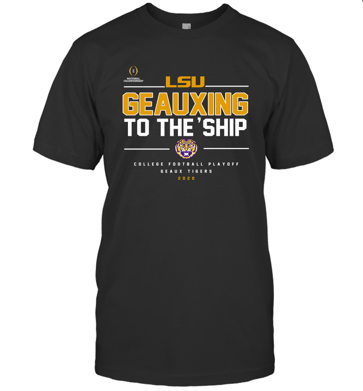 LSU Geauxing To The Ship Shirt T-Shirt - KnowlegdeTee LSU Geauxing To The Ship Shirt T-Shirt - KnowlegdeTee
