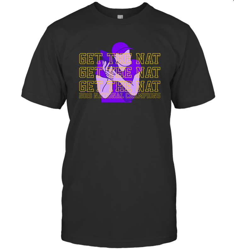 GET THE NAT Shirt T-Shirt - KnowlegdeTee GET THE NAT Shirt T-Shirt - KnowlegdeTee