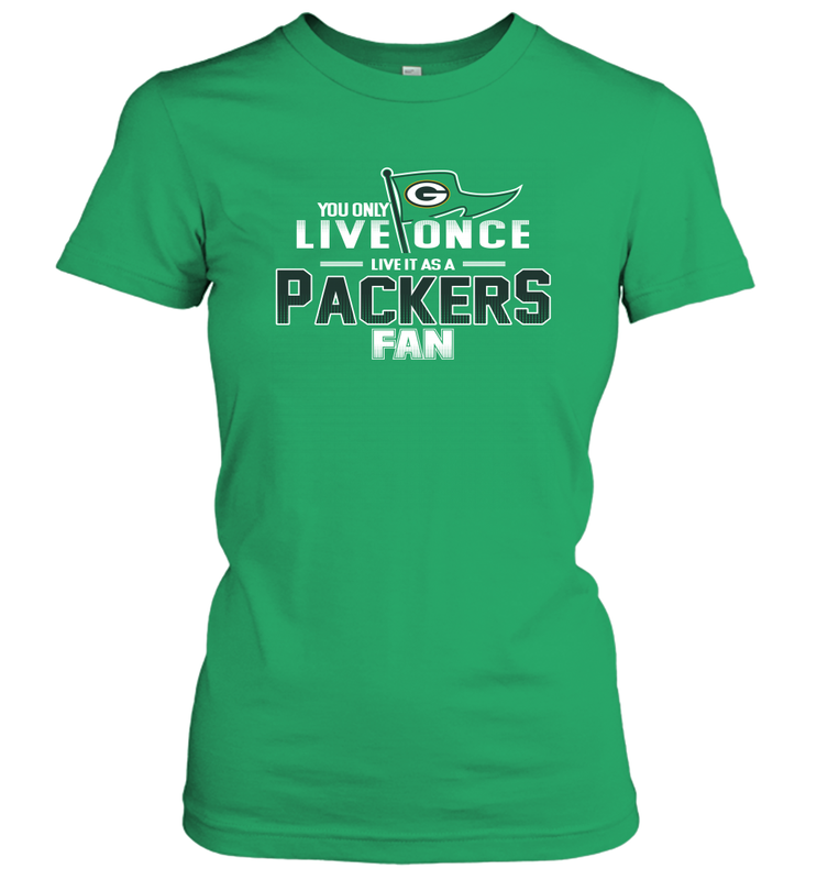 You Only Live Once Live As Green Bay Packers Fan Faithful Gift Women's T-Shirt - KnowlegdeTee You Only Live Once Live As Green Bay Packers Fan Faithful Gift Women's T-Shirt - KnowlegdeTee