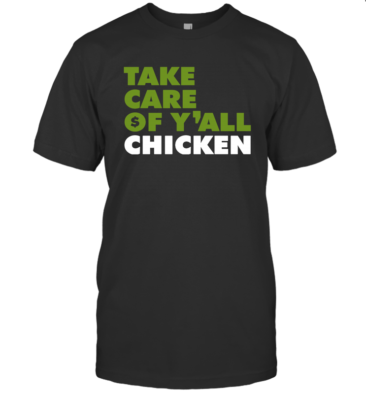 TAKE CARE OF Y'ALL CHICKEN Seattle Shirt T-Shirt - KnowlegdeTee TAKE CARE OF Y'ALL CHICKEN Seattle Shirt T-Shirt - KnowlegdeTee