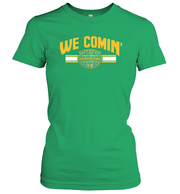 LSU National Championship WE COMIN' Shirt Women's T-Shirt - KnowlegdeTee LSU National Championship WE COMIN' Shirt Women's T-Shirt - KnowlegdeTee