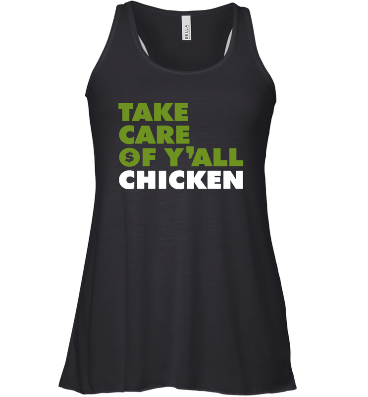 TAKE CARE OF Y'ALL CHICKEN Seattle Shirt Racerback Tank - KnowlegdeTee TAKE CARE OF Y'ALL CHICKEN Seattle Shirt Racerback Tank - KnowlegdeTee