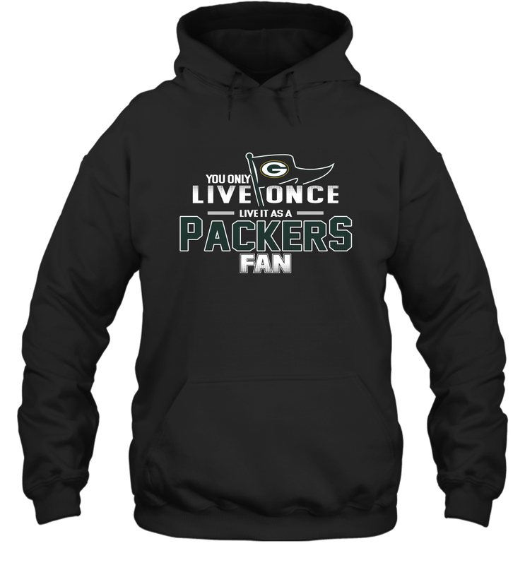 You Only Live Once Live As Green Bay Packers Fan Faithful Gift Hoodie - KnowlegdeTee You Only Live Once Live As Green Bay Packers Fan Faithful Gift Hoodie - KnowlegdeTee