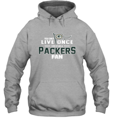 You Only Live Once Live As Green Bay Packers Fan Faithful Gift Hoodie - KnowlegdeTee You Only Live Once Live As Green Bay Packers Fan Faithful Gift Hoodie - KnowlegdeTee