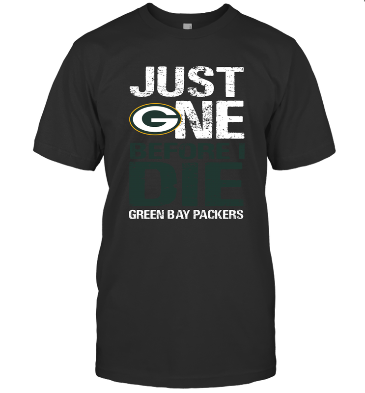 Green Bay Packers Just One Befonre I Die Fan Gift T-Shirt - KnowlegdeTee Green Bay Packers Just One Befonre I Die Fan Gift T-Shirt - KnowlegdeTee