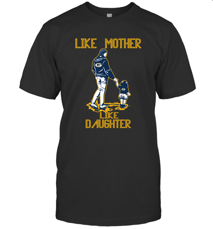 Like Mother Like Daughter Green Bay Packerss Best Mother_s Day Gift Family Matching T-Shirt - KnowlegdeTee Like Mother Like Daughter Green Bay Packerss Best Mother_s Day Gift Family Matching T-Shirt - KnowlegdeTee