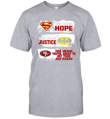 Superman Batman San Francisco 49ers Mean Kick Your Ass T-Shirt - KnowlegdeTee