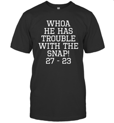Whoa He Has Trouble With the Snap! Michigan Rivalry Shirt T-Shirt - KnowlegdeTee