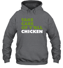 TAKE CARE OF Y'ALL CHICKEN Seattle Shirt Hoodie - KnowlegdeTee