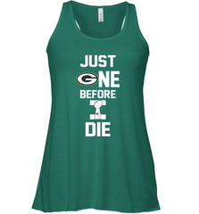 Green Bay Packers Just One Before I Die NFL Super Bowl Cup Racerback Tank - KnowlegdeTee