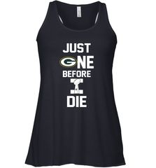 Green Bay Packers Just One Before I Die NFL Super Bowl Cup Racerback Tank - KnowlegdeTee