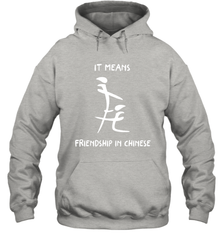 Blowjob It Means Friendship In Chinese Shirt Hoodie - KnowlegdeTee