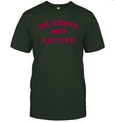 Me Siento Muy Excited Shirt T-Shirt - KnowlegdeTee