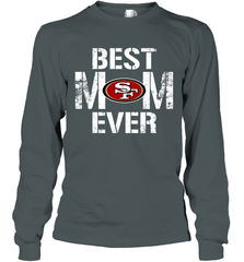 Best San Francisco 49ers Mom Ever For Mother's Day Shirt Long Sleeve T-Shirt - KnowlegdeTee
