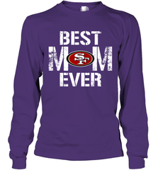 Best San Francisco 49ers Mom Ever For Mother's Day Shirt Long Sleeve T-Shirt - KnowlegdeTee