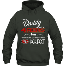 I'M A Daddy And A San Francisco 49ers Fans Fathers Day Gift Hoodie - KnowlegdeTee