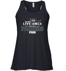 You Only Live Once Live As Green Bay Packers Fan Faithful Gift Racerback Tank - KnowlegdeTee