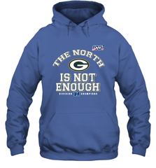 NFC North Champions 2019 The North Is Not Enough Green Bay Packers Shirt Hoodie - KnowlegdeTee