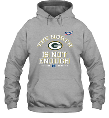 NFC North Champions 2019 The North Is Not Enough Green Bay Packers Shirt Hoodie - KnowlegdeTee