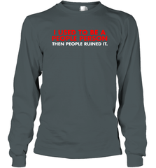 I Used To Be A People Person Then People Ruined It Shirt Long Sleeve T-Shirt - KnowlegdeTee