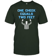 One Cheek Equals Two Feet Shirt T-Shirt - KnowlegdeTee