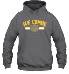 LSU National Championship WE COMIN' Shirt Hoodie - KnowlegdeTee
