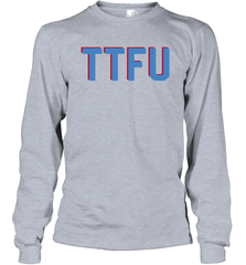 TTFU Titans Shirt Long Sleeve T-Shirt - KnowlegdeTee