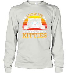 Vintage Show Me Your Kitties Shirt Long Sleeve T-Shirt - KnowlegdeTee
