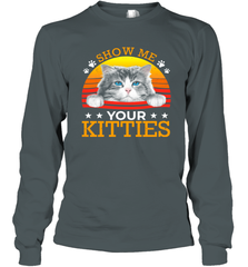 Vintage Show Me Your Kitties Shirt Long Sleeve T-Shirt - KnowlegdeTee