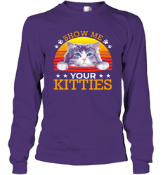 Vintage Show Me Your Kitties Shirt Long Sleeve T-Shirt - KnowlegdeTee