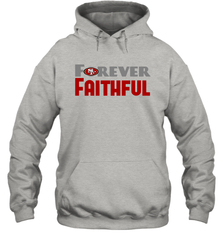 San Francisco 49ers Forever Faithful Fans Gift Hoodie - KnowlegdeTee
