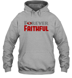 San Francisco 49ers Forever Faithful Fans Gift Hoodie - KnowlegdeTee