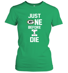 Green Bay Packers Just One Before I Die NFL Super Bowl Cup Women's T-Shirt - KnowlegdeTee