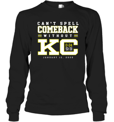 Can't Spell Comeback Without KC Kansas City Chiefs Shirt Long Sleeve T-Shirt - KnowlegdeTee