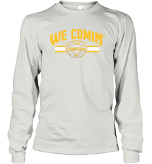LSU National Championship WE COMIN' Shirt Long Sleeve T-Shirt - KnowlegdeTee