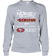 I'M A Nurse And A NFL San Francisco 49ers Fans Gift Long Sleeve T-Shirt - KnowlegdeTee
