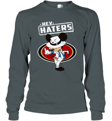 SAN FRANCISCO 49ERS Hey Haters Mickey Mouse Long Sleeve T-Shirt - KnowlegdeTee