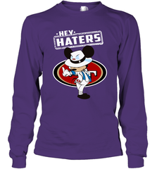SAN FRANCISCO 49ERS Hey Haters Mickey Mouse Long Sleeve T-Shirt - KnowlegdeTee