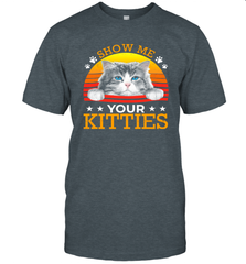 Vintage Show Me Your Kitties Shirt T-Shirt - KnowlegdeTee