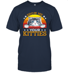 Vintage Show Me Your Kitties Shirt T-Shirt - KnowlegdeTee