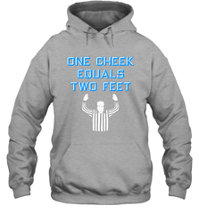 One Cheek Equals Two Feet Shirt Hoodie - KnowlegdeTee