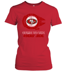 Come To The 49ers Side Star Wars X San Francisco 49ers Shirts Women's T-Shirt - KnowlegdeTee